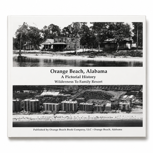Book cover of 'Orange Beach, Alabama: A Pictorial History' with black and white images of a beach and buildings.