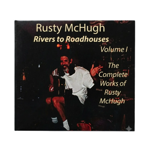 CD cover of 'Rivers to Roadhouses Volume I' by Rusty McHugh on a white background